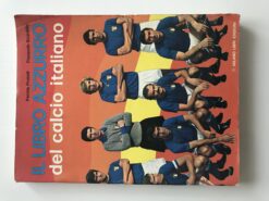 Il libro azzurro del calcio italiano edizioni Milano libri anno 1974